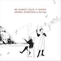 Kai Engel - Mr. Rainer&rsquo;s Solve-It-Service (Original Soundtrack)