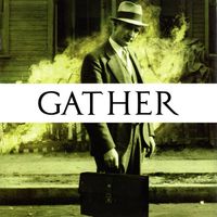 Gather - Seven Generations & Gather Split
