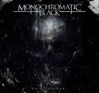 Monochromatic Black - Vicissitute