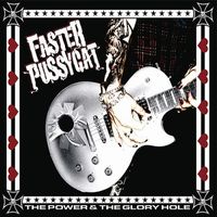 Faster Pussycat - The Power and the Glory Hole