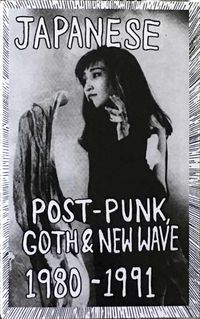 Various Artists - Japanese Post-Punk, Goth & New Wave 1980-1991
