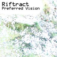 Riftract - Preferred Vision