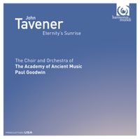 Academy Of Ancient Music / Paul Goodwin - John Tavener: Eternity's Sunrise