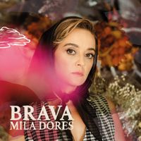 Mila Dores - Brava