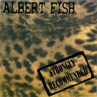 Albert Fish - Strongly Recommended