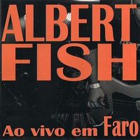Albert Fish - Ao Vivo Em Faro