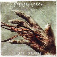 D'Evil Leech Project - Bleed Your Mind