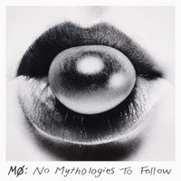 M&Oslash; - No Mythologies to Follow (10th Anniversary)