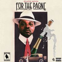 Reaper Mook - For The Pagne