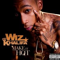 Wiz Khalifa - Make It Hot