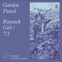 Garden Patrol - Rayotek Girl / '73