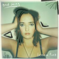 Leona Rue - Bad Song