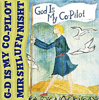 God Is My Co-Pilot - Mir Shlufn Nisht