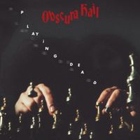 Obscura Hail - Playing Dead