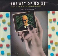 Art of Noise - Paranoimia / Why Me?