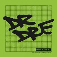 Dr. Dre - Dope Beat: The Roadium Swap Meet Mixes