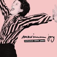 Maximum Joy - Unlimited (1979 - 1983)