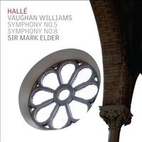 Mark Elder & Hall&eacute; Orchestra - Vaughan Williams: Symphony No.5; Symphony No.8