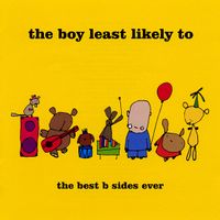 The Boy Least Likely To - The Best B Sides Ever