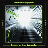 Domenic Cappello - Basement Philosophy