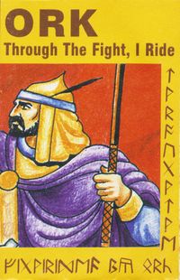 Ork - Through the Fight, I Ride