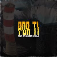 Sons Of Aguirre&nbsp;&&nbsp;Scila - Por Ti