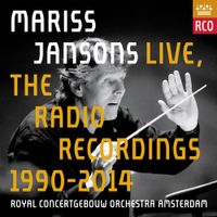 Royal Concertgebouw Orchestra / Mariss Jansons - Mariss Jansons Live, The Radio Recordings: 1990-2014