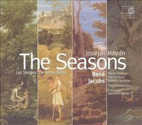 René Jacobs, Marlis Petersen, Werner Güra, Dietrich Henschel, RIAS-Kammerchor & Freiburger Barockorchester - Joseph Haydn: The Seasons
