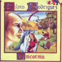 Silvio Rodr&iacute;guez - Unicornio