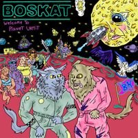 Boskat - Welcome To Planet Urmit