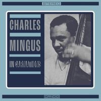 Charles Mingus - Incarnations