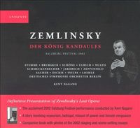 Nina Stemme, Robert Brubaker, Wolfgang Schöne, Mel Ulrich, John Ken Nuzzo, Jochen Schmeckenbecher, Randall Jakobsh, Georg Zeppenfeld, Jürgen Sacher, John Dickie, Almas Svilpa, Peter Loehle, Deutsches Symphonie-Orchester Berlin & Kent Nagano - Zemlinsky: Der König Kandaules