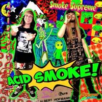 Smoke Supreme - ACID SMOKE