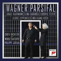 Jonas Kaufmann / Elīna Garanča / Ludovic Tézier / Georg Zeppenfeld / Wolfgang Koch / Chor & Orchester Der Wiener Staatsoper / Philippe Jordan - Wagner: Parsifal