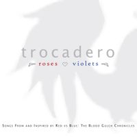 Trocadero - Roses Are Red, Violets Are Blue