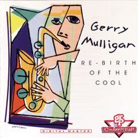 Gerry Mulligan - Re-Birth of the Cool