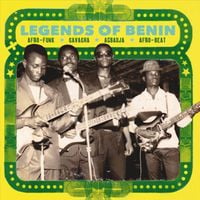 Various Artists - Legends Of Benin - Afro Funk, Cavacha, Agbadja, Afro​-​Beat
