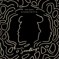 The Band Silhouette - Seedlings