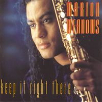 Marion Meadows - Keep It Right There