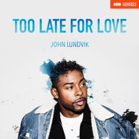 John Lundvik - Too Late for Love