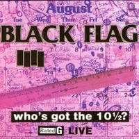 Black Flag - Who's Got the 10&frac12;?