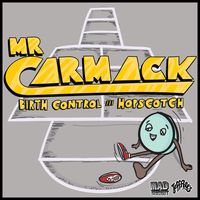 Mr. Carmack - Birth Control / Hopscotch