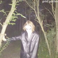 Grief Garden - Grief Garden