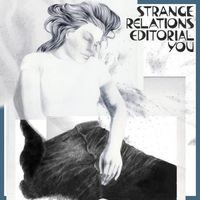 Strange Relations - Editorial You