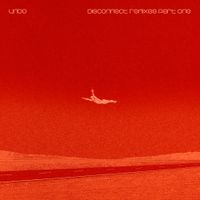 Undo - Disconnect Remixes Part One