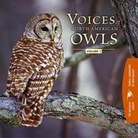 The Cornell Lab Of Ornithology - Voices of North American Owls