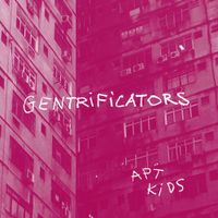 Gentrificators - Apt Kids