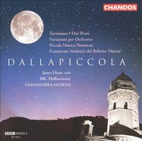 James Ehnes / BBC Philharmonic / Gianandrea Noseda - Dallapiccola: Tartiniana; Due Pezzi; Variazioni per Orchestra; Piccola Musica Notturna; Frammenti Sinfonici dal Balle