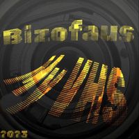 Bizofaus - My VHS