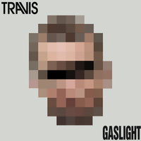 Travis - Gaslight